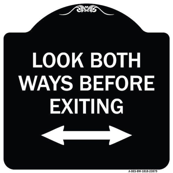 Signmission Look Both Ways Before Exiting W/ Bidirectional Arrow Heavy-Gauge Alum, 18" H, 18" L, BW-1818-23879 A-DES-BW-1818-23879 - main